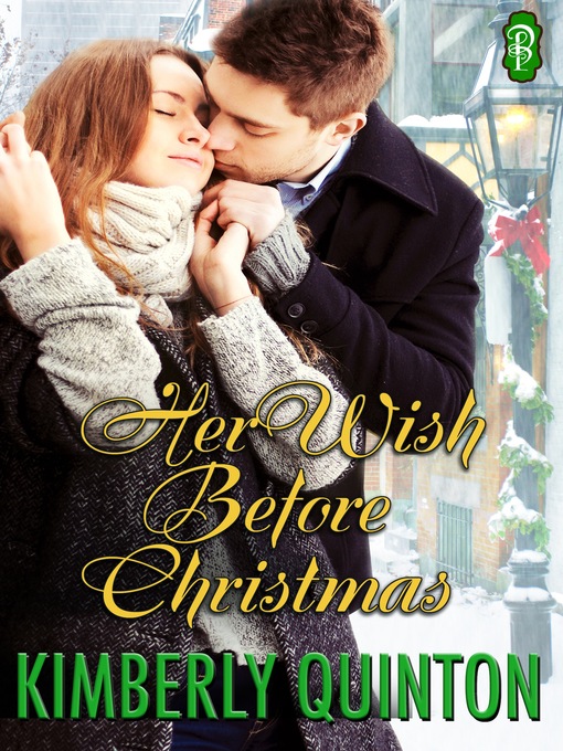 Title details for Her Wish Before Christmas by Kimberly Quinton - Available